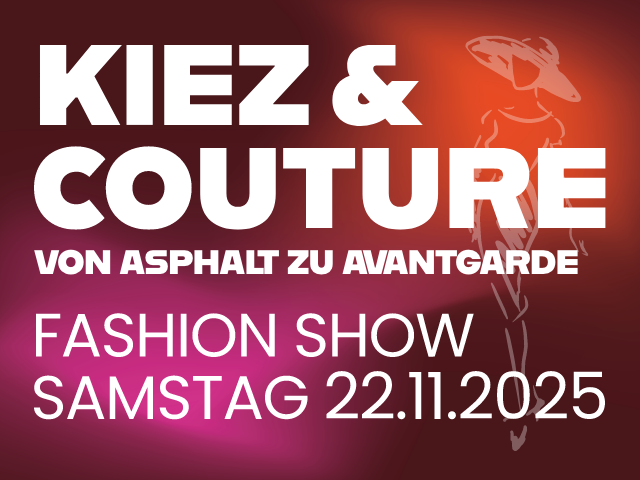 Save the Date: Kiez & Couture – Von Asphalt zu Avantgarde